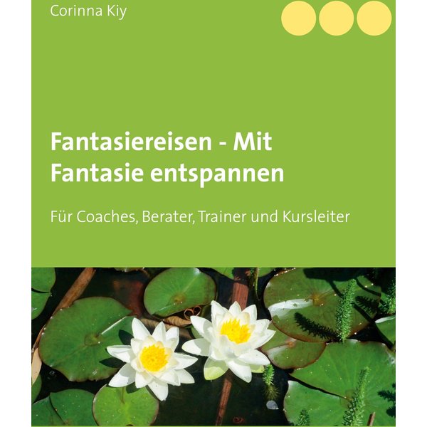 Fantasiereisen - Mit Fantasie entspannen