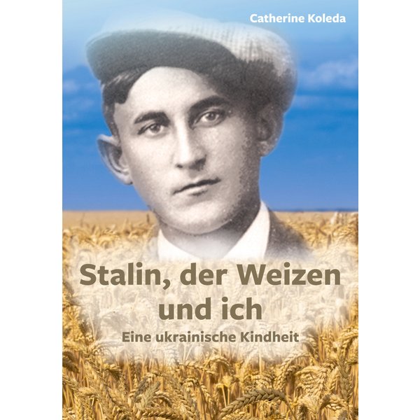 Stalin, der Weizen und ich