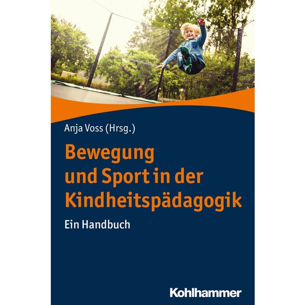 Bewegung und Sport in der Kindheitspädagogik