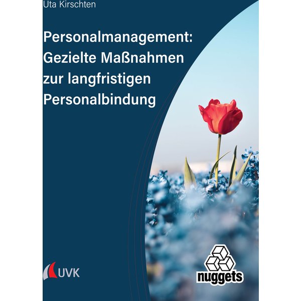 Personalmanagement: Gezielte Maßnahmen zur langfristigen Personalbindung