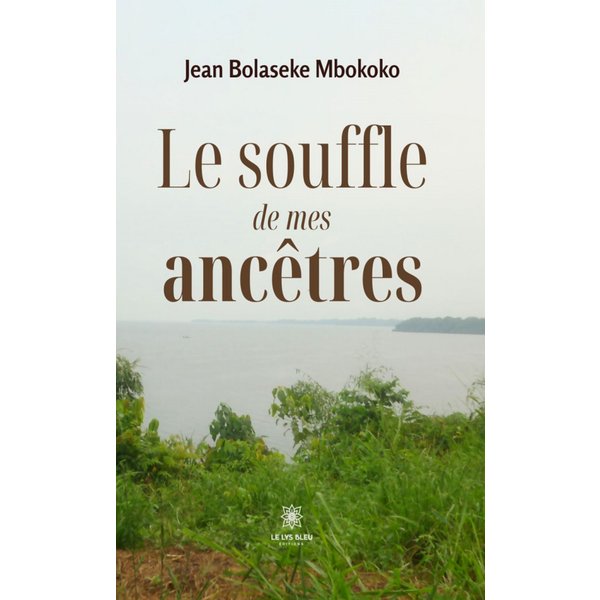 Le souffle de mes ancêtres