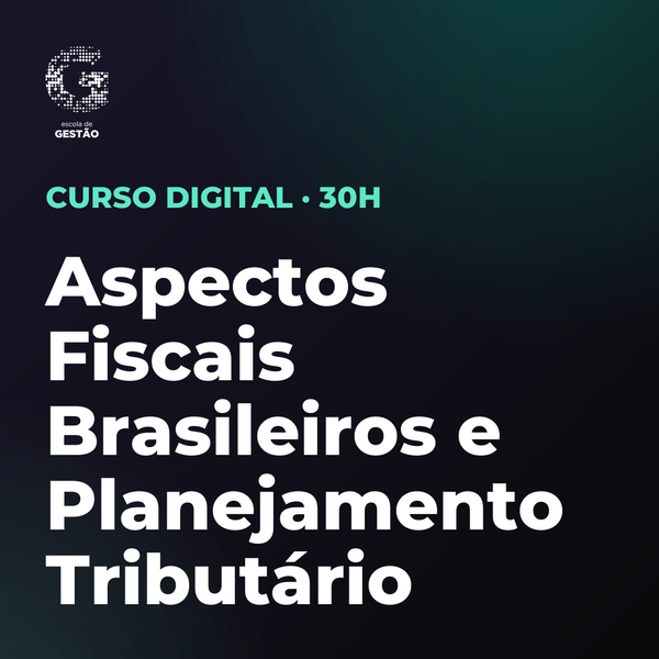 Certificação Profissional em Aspectos Fiscais Brasileiros e Planejamento Tributário