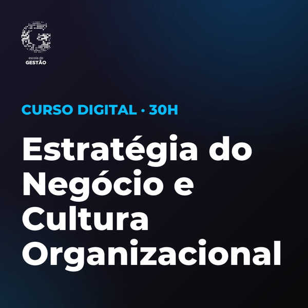 Certificação Profissional em Estratégia do Negócio e Cultura Organizacional