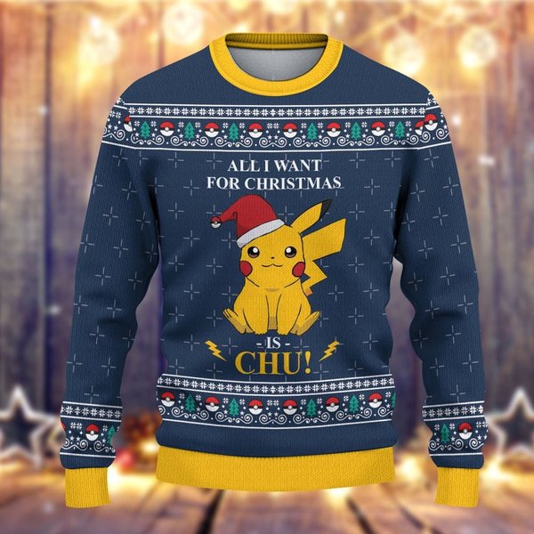 All I Want For Christmas Is Chu Ugly Christmas 3D Sweater-image