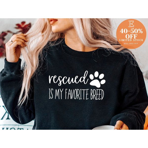 Rescued Is My Favorite Breed Sweatshirt-image