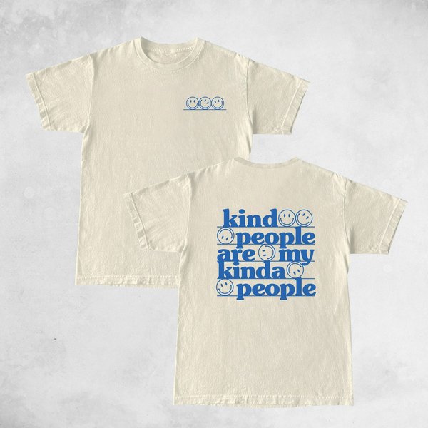Kind People Are My Kind Of People T Shirt-image