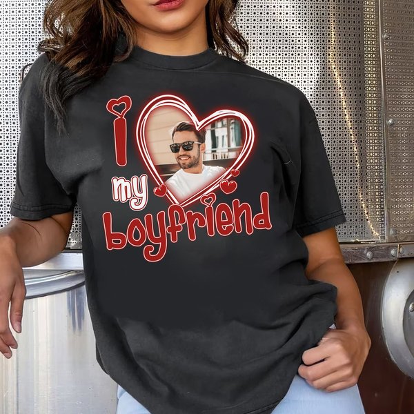 I Love My Boyfriend Shirt Custom Picture, I Love My Boyfriend Custom Photo Shirt-image