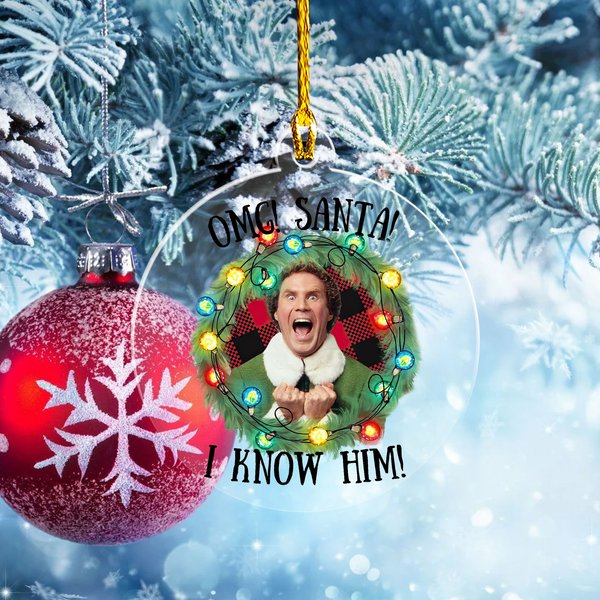 Buddy The Elf Omg! Santa I Know Him Acrylic Ornament, Christmas Movie Elf Ornament-image