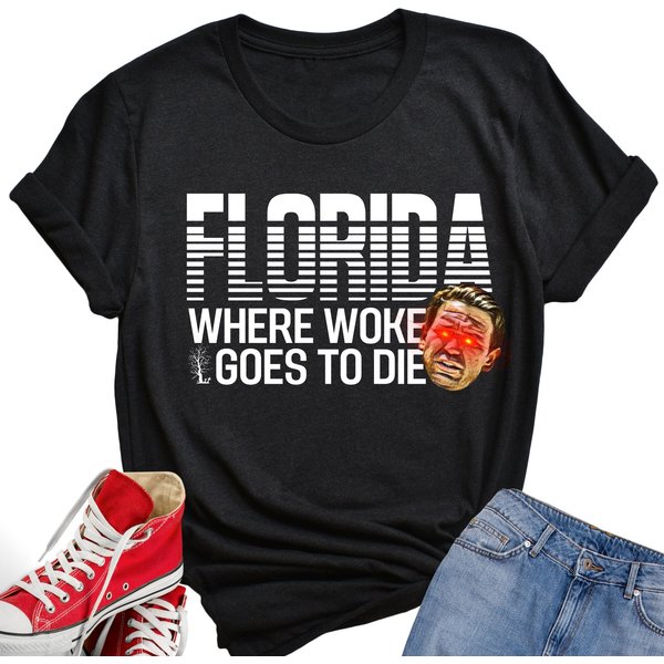 Florida Where Woke Goes To Die Shirt-image