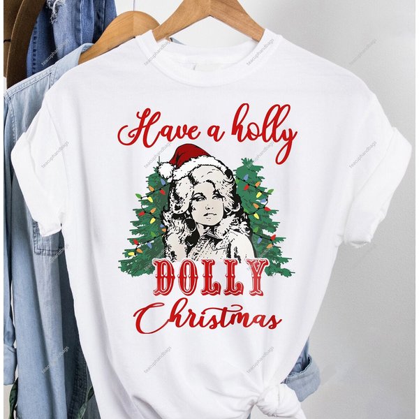 Have A Holly Dolly Christmas Shirt-image