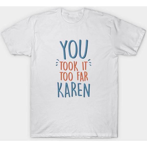 Camiseta Mujer Te Pasaste Karen ImpresióN Harajuku Camiseta Kawaii Verano Manga Corta Camiseta Femenina Top Tee 3XL-image
