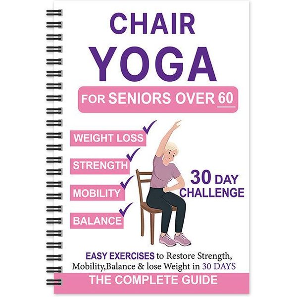 Joga Na KrześLe Dla SenioróW Po 60. Roku żYcia 40+ ćWiczeń Na Siłę, RóWnowagę I Dobre Samopoczucie Joga Na KrześLe Dla SenioróW Na Odchudzanie-image