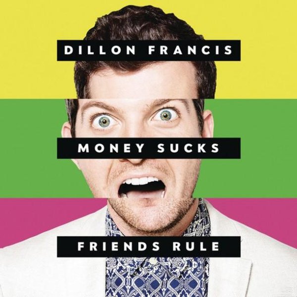 CD Dillon Francis - Money Sucks, Friends Rule 88875002742 Columbia 2014 Ee. Uu. Dance Y ElectróNica Usado Black-image