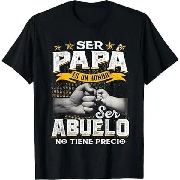 Ser Papá Es Un Honor Ser Abuelo No Tiene Precio Camiseta En EspañOl 3XL-image