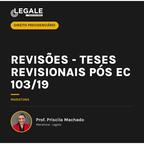 Revisões - Teses Revisionais Pós EC 103/19