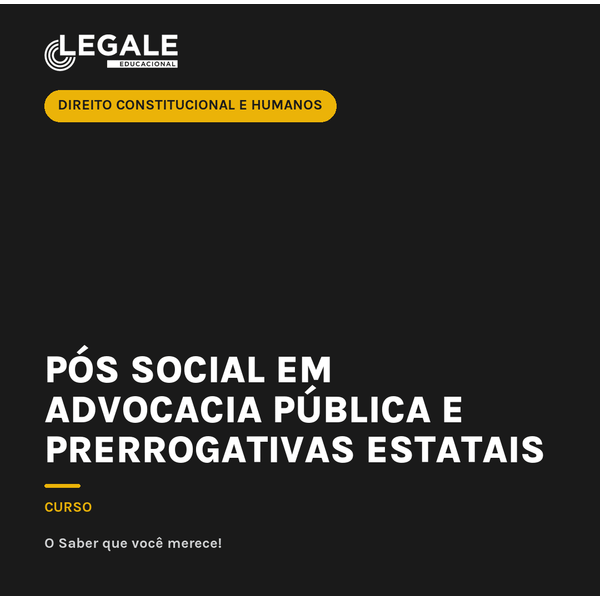 Pós Social em Advocacia Pública e Prerrogativas Estatais