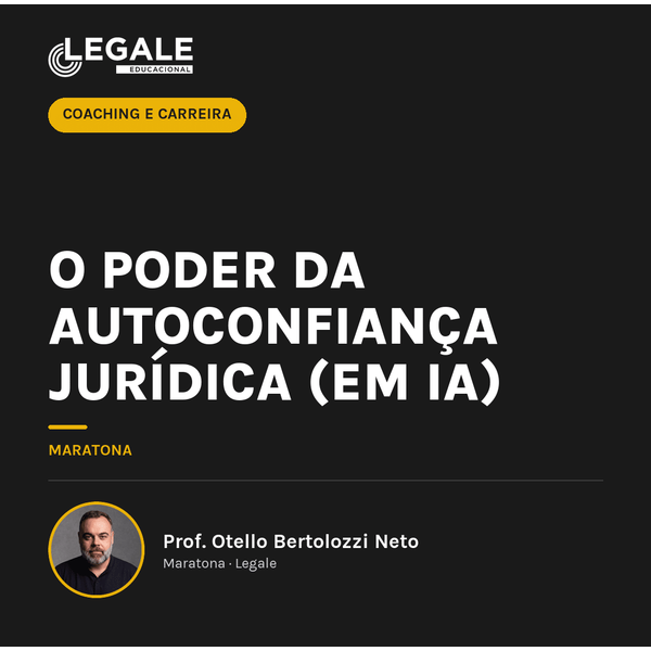 O Poder da Autoconfiança Jurídica (em IA)