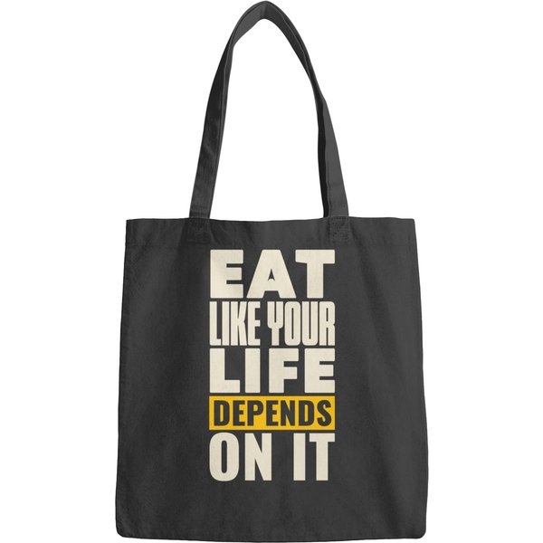 Eat Like Your Life Depends On It Bags-image