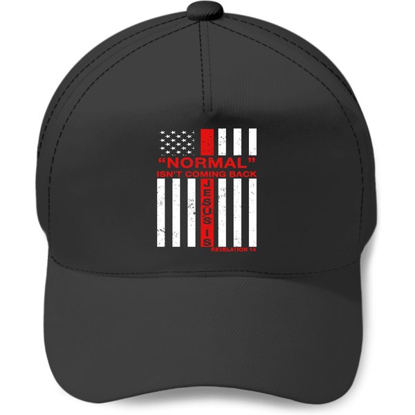 Normal Isn't Coming Back But Jesus Christian Us Flag Baseball Caps