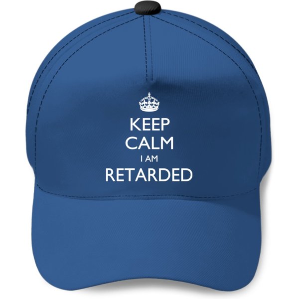 Keep Calm I Am Retarded Baseball Caps-image