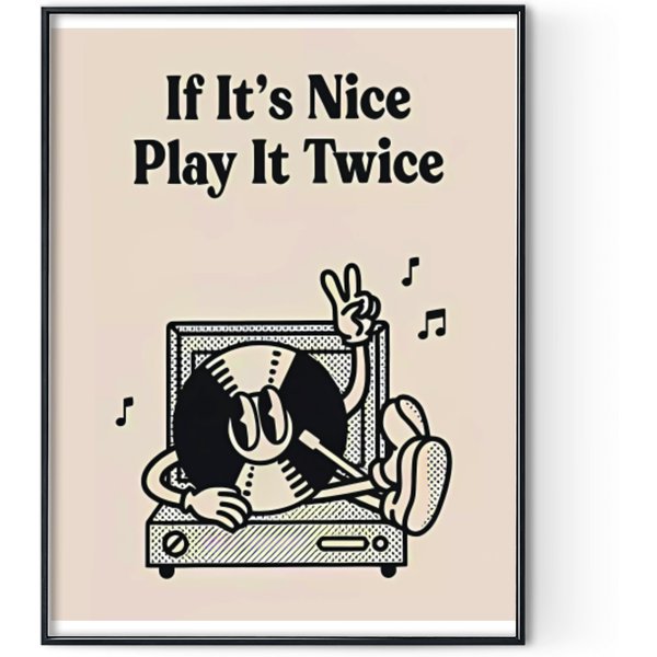 If It's Nice Play It Twice Poster Digital Posters Print-image
