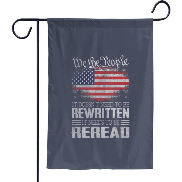 Us Flag Constitution Of The Usa Needs To Be Reread Garden Flags-image