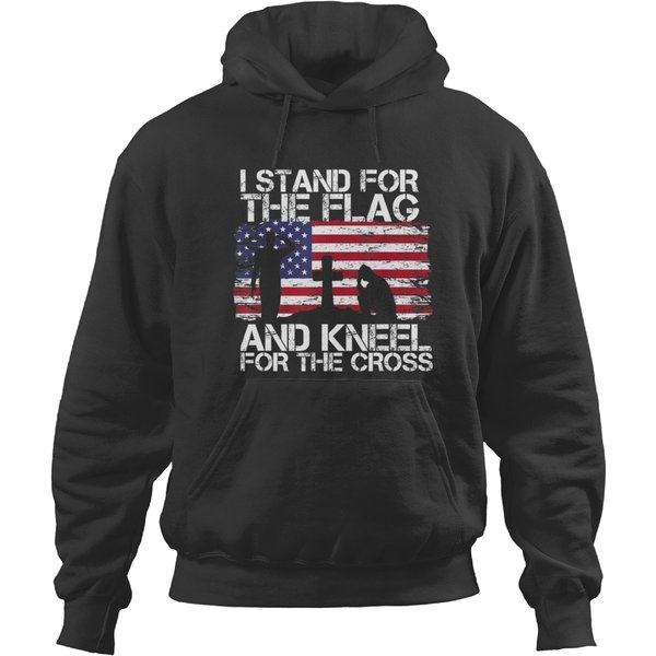 I Stand For The Flag And Kneel For The Cross Us Flag Hoodies