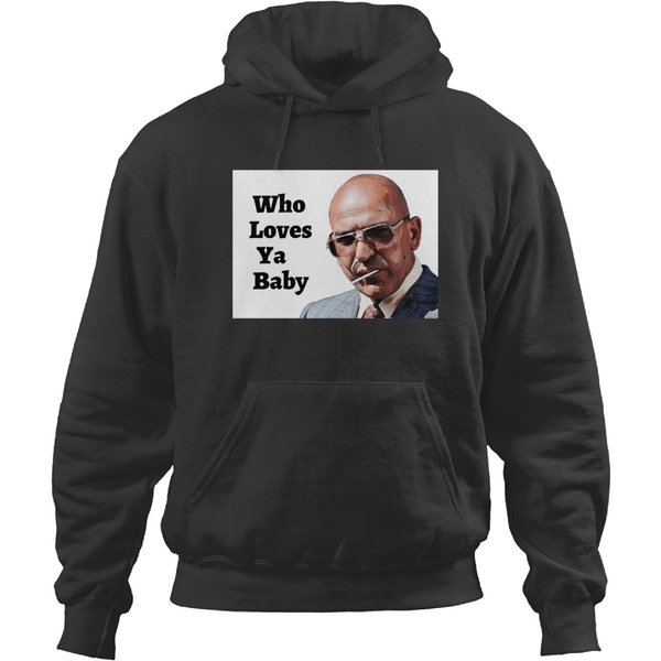 Kojak - Who Loves Ya Baby Hoodies-image