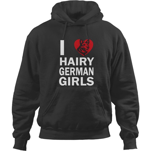 I Love Hairy German Girls German Funny Shepherd Edition Hoodies-image