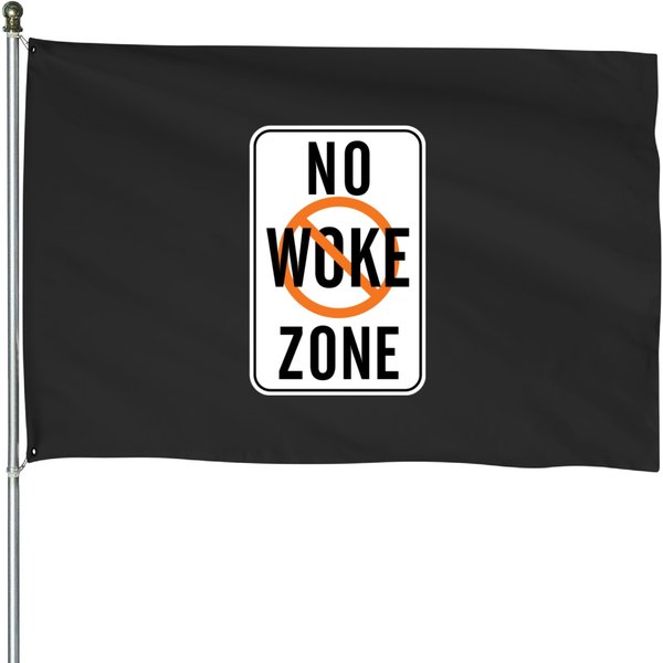 No Woke Zone House Flags-image