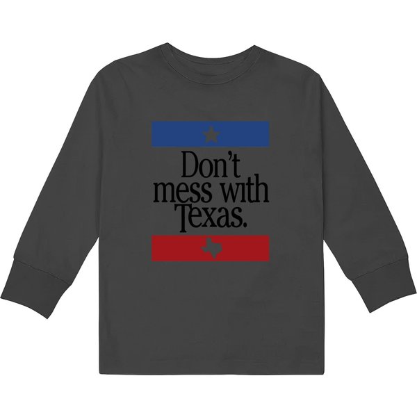 Dont Mess With Texas Kids Long Sleeve T-Shirts-image