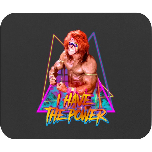 I Have The Power - The Ultimate Warrior - Mouse Pads