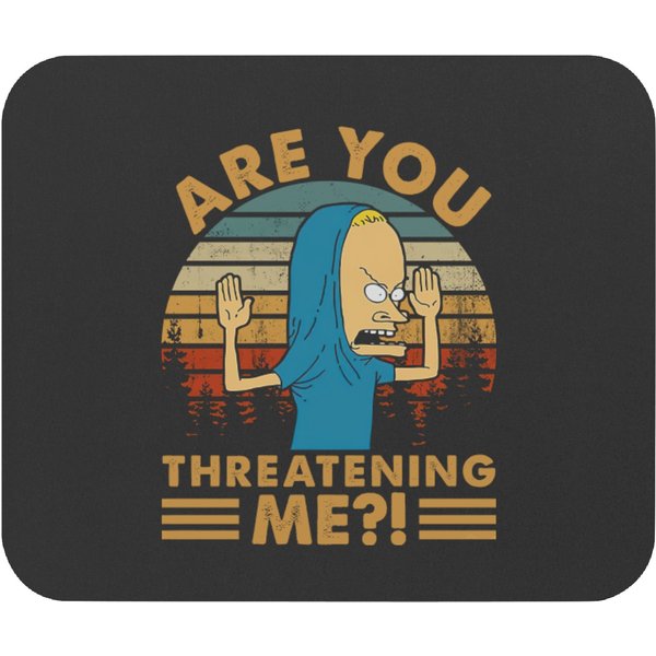 Beavis And Butthead Mouse Pads, Beavis Are You Threatening Me Vintage Mouse Pads-image