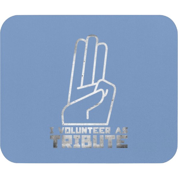 I Volunteer As Tribute Mouse Pads