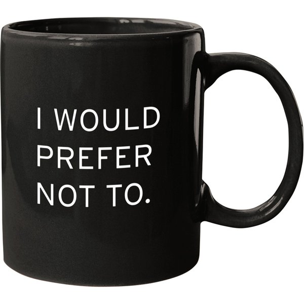 I Would Prefer Not To Zizek Bartleby Herman Melville Mugs