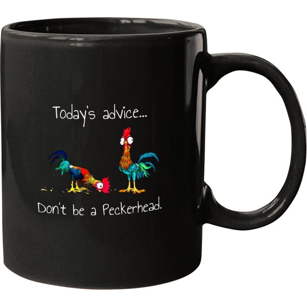 Chickens Funny Todays Advice Dont Be A Peckerhead Farmer Mugs-image