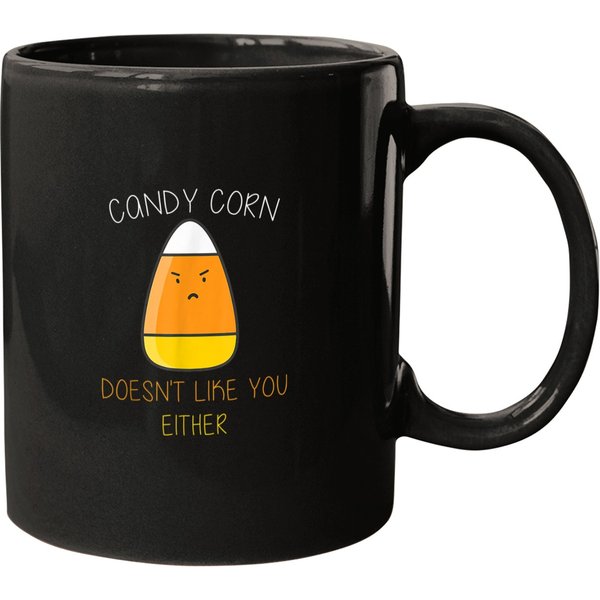 Candy Corn Doesnt Like You Either Fun Halloween Costume Mugs