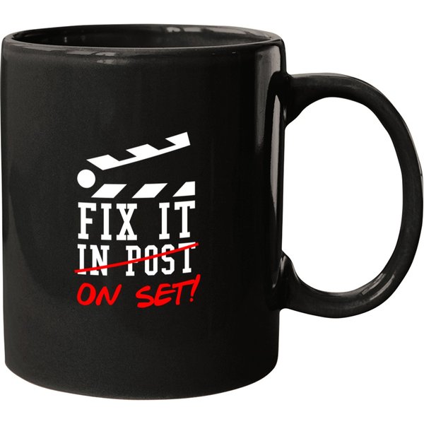 Fix It On Set Not In Post - Film Crew Tv Director Mugs