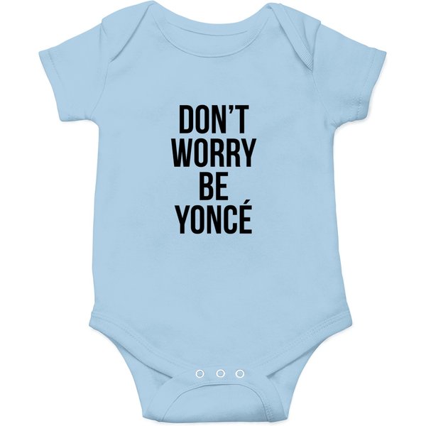 Don'T Worry Be Yonce - Dont Worry Be Yonce - Onesies-image