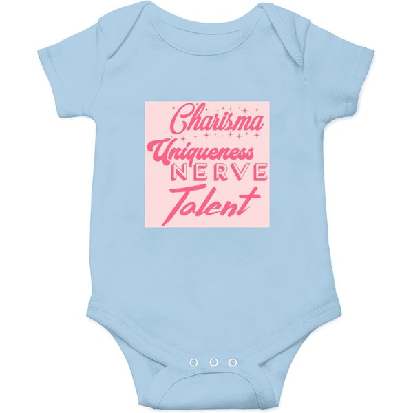 Charisma Uniqueness Nerve And Talent Onesies