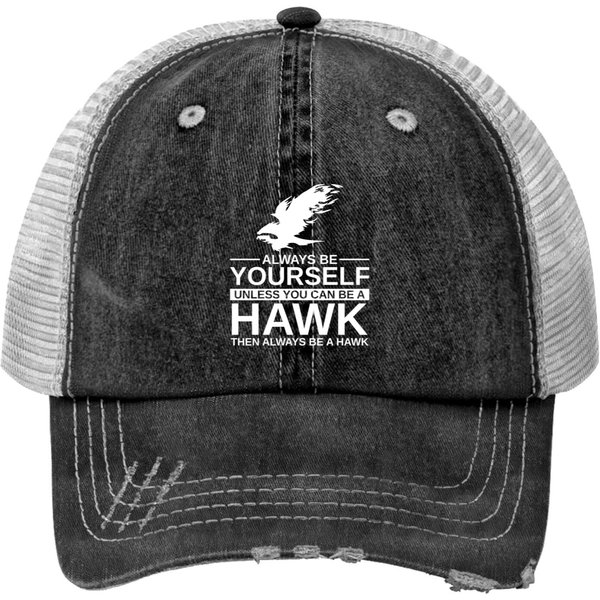 Always Be Yourself Hawk Gift For Men Women Falcon Bird Print Trucker Hats-image