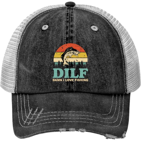 Dilf-Damn I Love Fishing Funny Saying Fishermen Men Women Print Trucker Hats-image