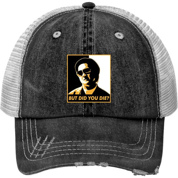 But Did You Die? - The Hangover - Print Trucker Hats-image