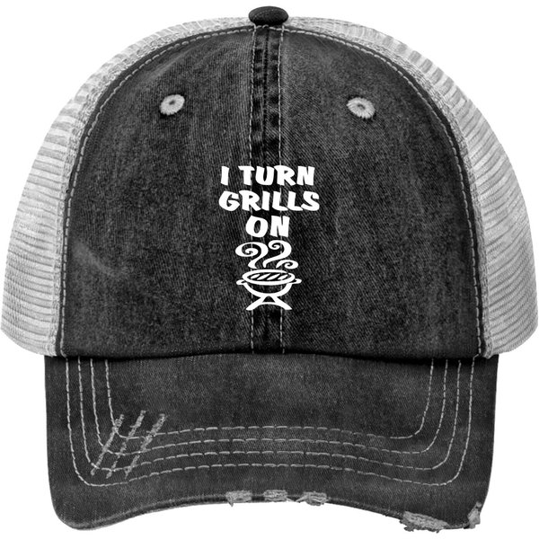 I Turn Grills On Print Trucker Hats