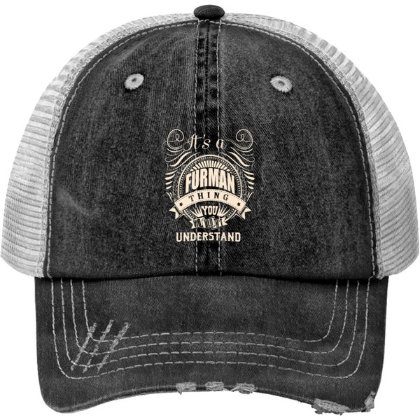 It's A Furman Thing You Wouldn't Understand Gifts Print Trucker Hats-image