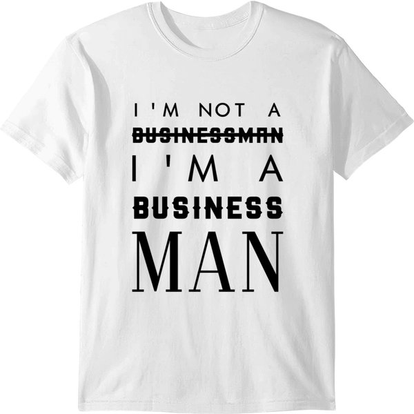 I'm Not A Business I'm A Business Man T-Shirt-image