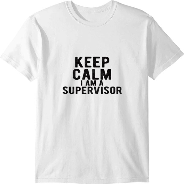 Supervisor : Keep Calm I Am A Spuervisor T-Shirt-image