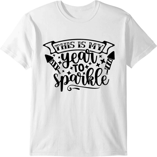 This Is My Year To Sparkle Typography T-Shirt-image