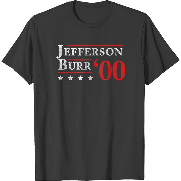 Jefferson Burr 1800 Vintage Election 4Th Of July Gift T-Shirt T-Shirts-image