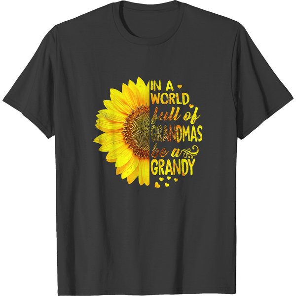 In A World Full Of Grandmas Be Grandy Sunflower T-Shirt T-Shirts-image